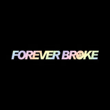 FOREVER BROKE Car Windshield Sticker Decal