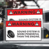 SOUND SYSTEM IS MORE POWERFUL THAN ENGINE Sticker Decal