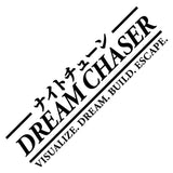 DREAM CHASER Kanji Windshield Sticker Banner