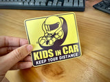 KIDS IN CAR KEEP YOUR DISTANCE Sticker Decal