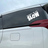 Sorry I'm So SLOW Snail Car Sticker