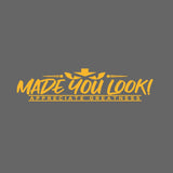 MADE YOU LOOK! APPRECIATE GREATNESS Sticker Decal
