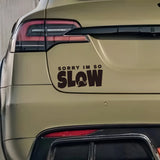 Sorry I'm So SLOW Snail Car Sticker