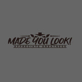 MADE YOU LOOK! APPRECIATE GREATNESS Sticker Decal