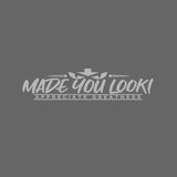 MADE YOU LOOK! APPRECIATE GREATNESS Sticker Decal