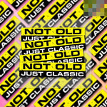 NOT OLD JUST CLASSIC Sticker