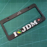 I LOVE JDM License Plate Frame - Frames